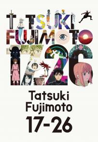 Tatsuki Fujimoto 17-26 (2025)