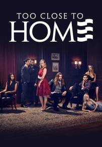Too Close to Home (2016)