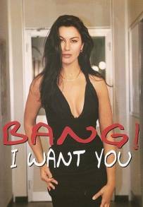 Bang! I Want You (1989)