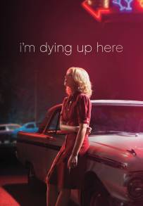 I'm Dying Up Here - Chi è di scena (2017)