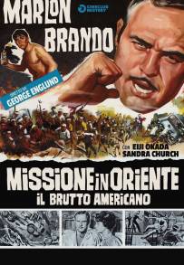 Missione in Oriente - Il brutto americano (1963)