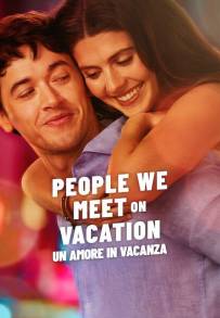 People we meet on vacation - Un amore in vacanza (2026)