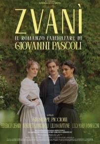 Zvanì - Il romanzo famigliare di Giovanni Pascoli (2025)