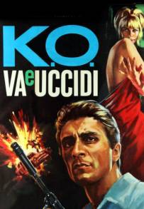 K.O. va e uccidi (1966)