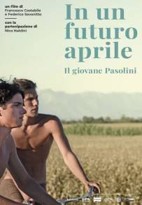 In un futuro aprile: Il giovane Pasolini (2020)