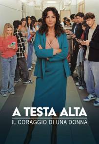 A Testa Alta - Il coraggio di una donna (2026)