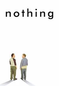 Nothing - Due amici alle porte del nulla (2003)