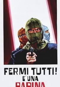 Fermi tutti! È una rapina (1975)