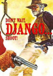 Non aspettare Django, spara (1967)