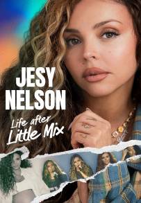 Jesy Nelson: Life After Little Mix (2026)