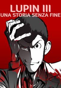 Lupin III - Una storia senza fine (2022)