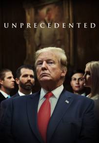 Trump: Unprecedented (2022)