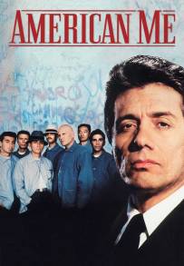 American Me - Rabbia di vivere (1992)