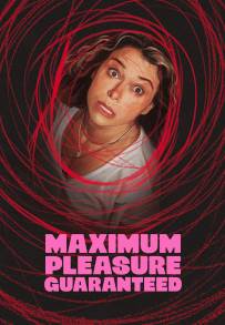 Maximum Pleasure Guaranteed (2026)