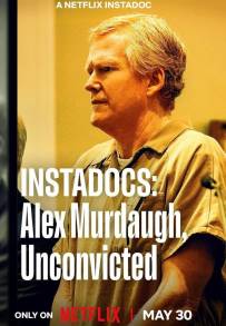 Instadocs: Alex Murdaugh, Unconvicted (2026)