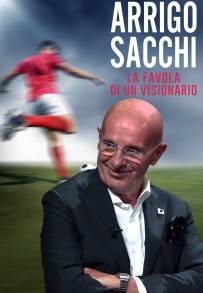 Arrigo Sacchi - La favola di un visionario (2023)