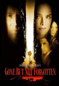 Gone But Not Forgotten (2005)