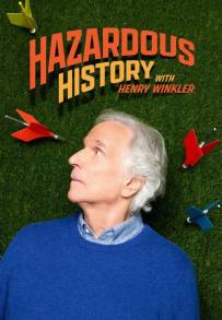 Hazardous History with Henry Winkler (2025)