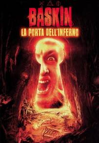 Baskin: La porta dell'inferno (2015)