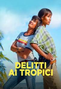Delitti ai Tropici (2019)