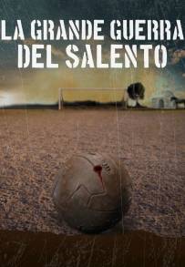 La grande guerra del Salento (2022)