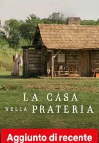 La casa nella prateria streaming