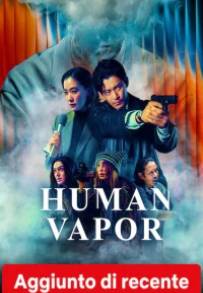 Human Vapor streaming