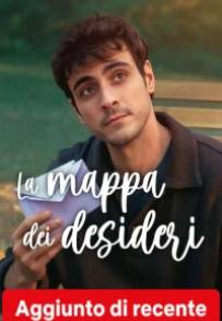 La mappa dei desideri streaming