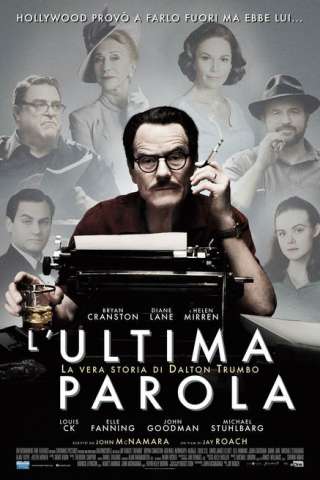 L'ultima parola: La vera storia di Dalton Trumbo [HD] (2015)