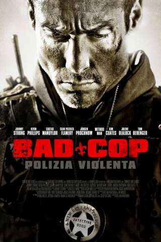 Bad Cop - Polizia Violenta [HD] (2010)