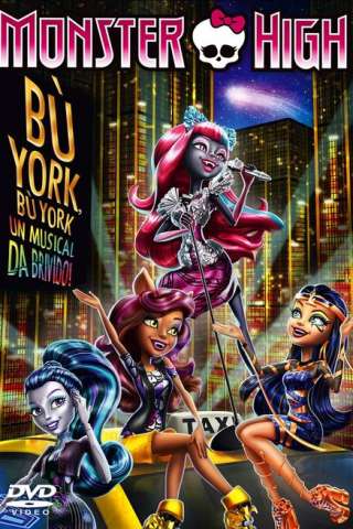 Monster High - Bu’ York [HD] (2017)