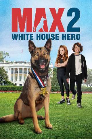 Max 2: Un eroe alla Casa Bianca [HD] (2017)