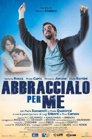 Abbraccialo per me [HD] (2016)