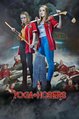 Yoga Hosers - Guerriere per sbaglio [HD] (2016)