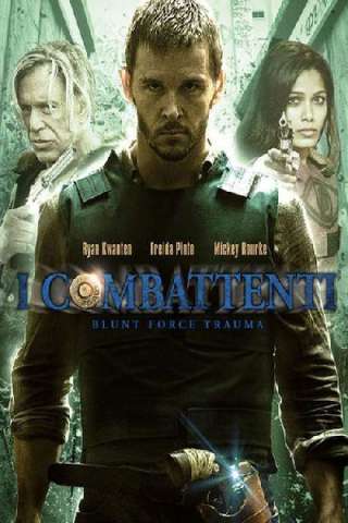 I combattenti - Blunt Force Trauma [HD] (2015)