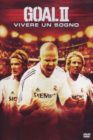 Goal 2 - Vivere un sogno [HD] (2007)