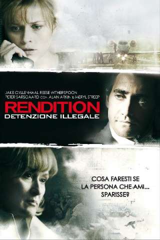 Rendition - Detenzione illegale [HD] (2007)