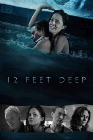 12 Feet Deep [HD] (2017)