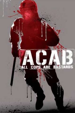 A.C.A.B.: All Cops Are Bastards [HD] (2012)