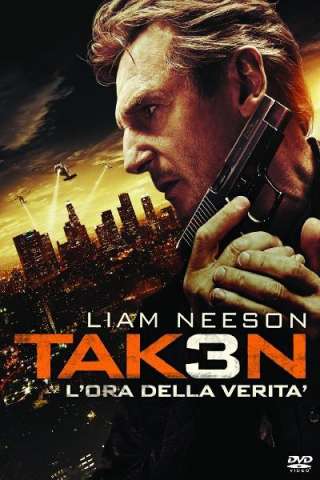 Taken 3 - L'ora della verità [HD] (2014)