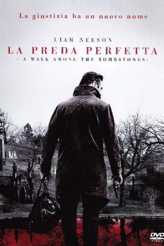 La preda perfetta - A Walk Among the Tombstones [HD] (2014)