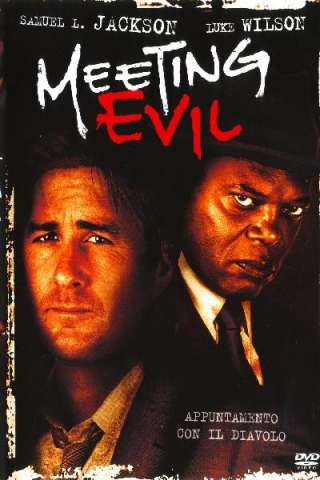 Meeting Evil - Incontro con il male [HD] (2012)