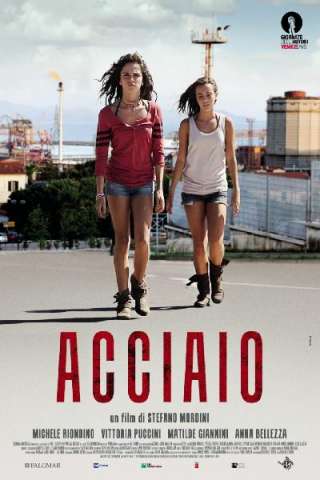 Acciaio [HD] (2012)