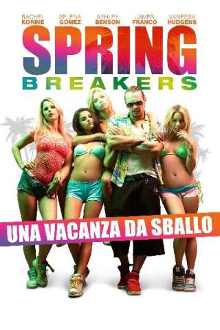 Spring Breakers - Una vacanza da sballo [HD] (2013)