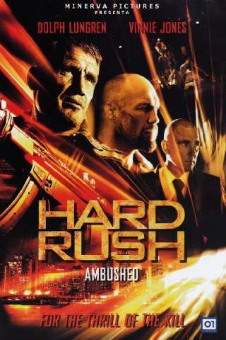 Hard Rush - Ambushed [HD] (2013)