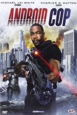 Android Cop [HD] (2014)
