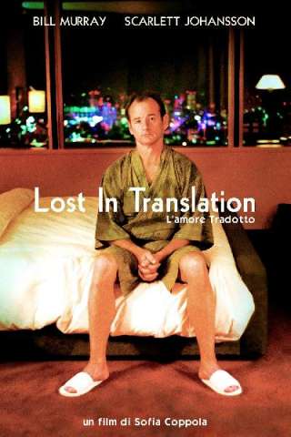 Lost in Translation - L'amore tradotto [HD] (2003)