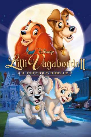 Lilli e il vagabondo 2 - Il cucciolo ribelle [HD] (2001)