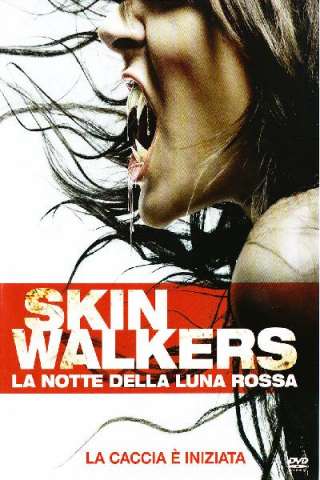 Skinwalkers - La notte della luna rossa [HD] (2006)