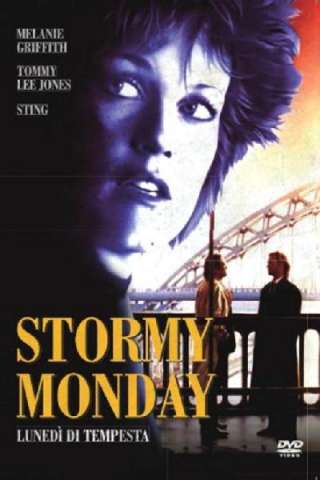 Stormy Monday - Lunedì di tempesta [HD] (1988)